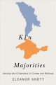 Kin majorities : identity and citizenship in Crimea and Moldova  Cover Image