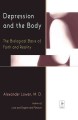 Go to record Depression and the body : the biological basis of faith an...
