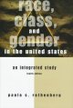 Race, class, and gender in the United States : an integrated study  Cover Image