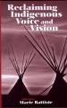 Reclaiming Indigenous voice and vision  Cover Image