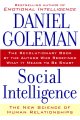 Social intelligence : the new science of human relationships  Cover Image