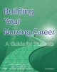 Go to record Building your nursing career : a guide for students